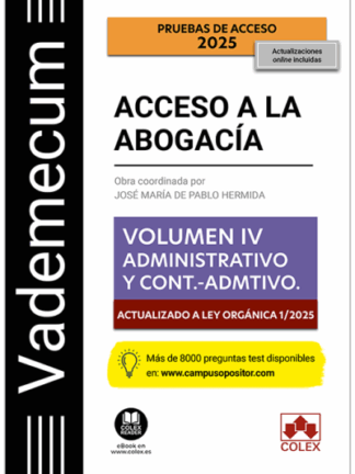 Vademecum Acceso a la abogacía. Volumen IV 2025 Administrativa y contencioso-administrativa