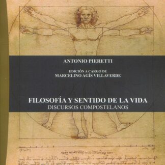 Filosofía y sentido de la vida. Discursos compostelanos