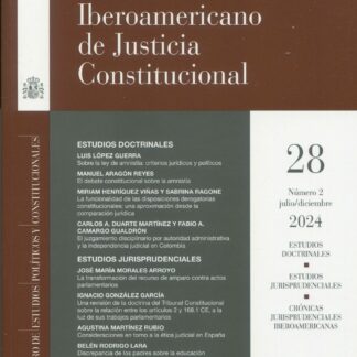 Anuario Iberoamericano de Justicia Constitucional Nº 28 (2). Julio/ diciembre 2024