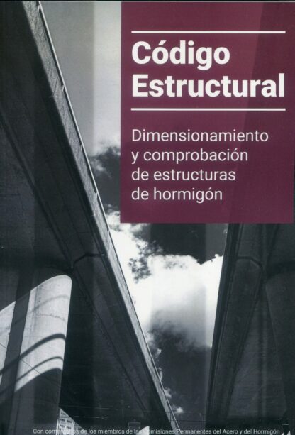 Código estructural. Volumen III. Dimensionamiento y comprobación de estructuras de hormigón