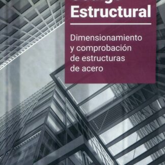 Código estructural. Volumen IV Dimensionamiento y comprobación de estructuras de acero