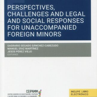 Perspectives, challenges, legal and social responses for unaccompanied foreing minors
