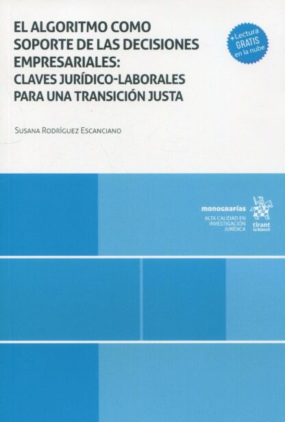 El algoritmo como soporte de las decisiones empresariales: claves jurídico-laborales para una transición justa