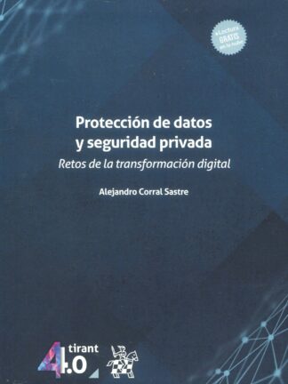 Protección de datos y seguridad privada. Retos de la transformación digital