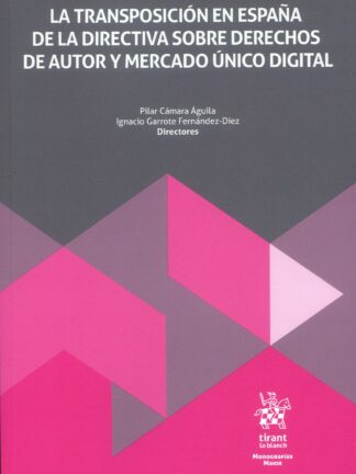 La transposición en España de la directiva sobre derechos de autor y mercado único digital