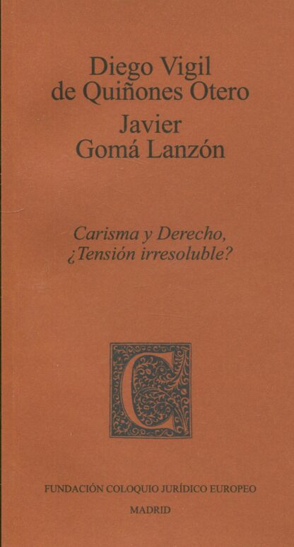 Carisma y derecho ¿Tensión Iresoluble?