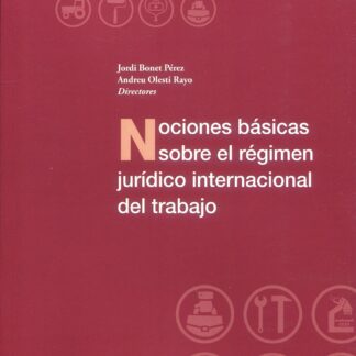 Nociones básicas sobre el régimen jurídico internacional del trabajo 2025