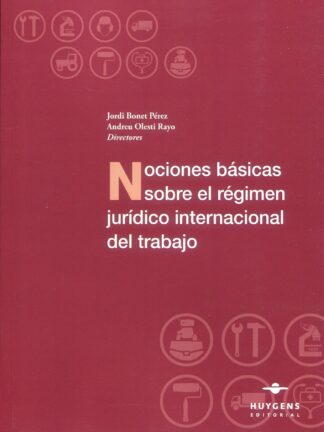 Nociones básicas sobre el régimen jurídico internacional del trabajo 2025