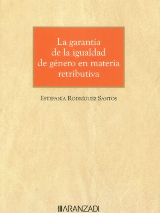 Garantía de la igualdad de género en materia retributiva