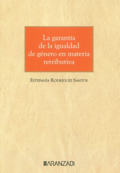 Garantía de la igualdad de género en materia retributiva