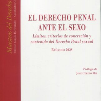 Derecho penal ante el sexo 2025. Límites, criterios de concreción y contenido del derecho penal sexual. Epílogo 2025