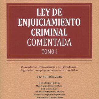 Ley de Enjuiciamiento Criminal 2025- Código comentado. 2 Tomos Comentarios, concordancias, jurisprudencia, legislación complementaria e índice analítico