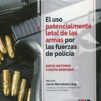 Uso potencialmente letal de las armas por las fuerzas de policía