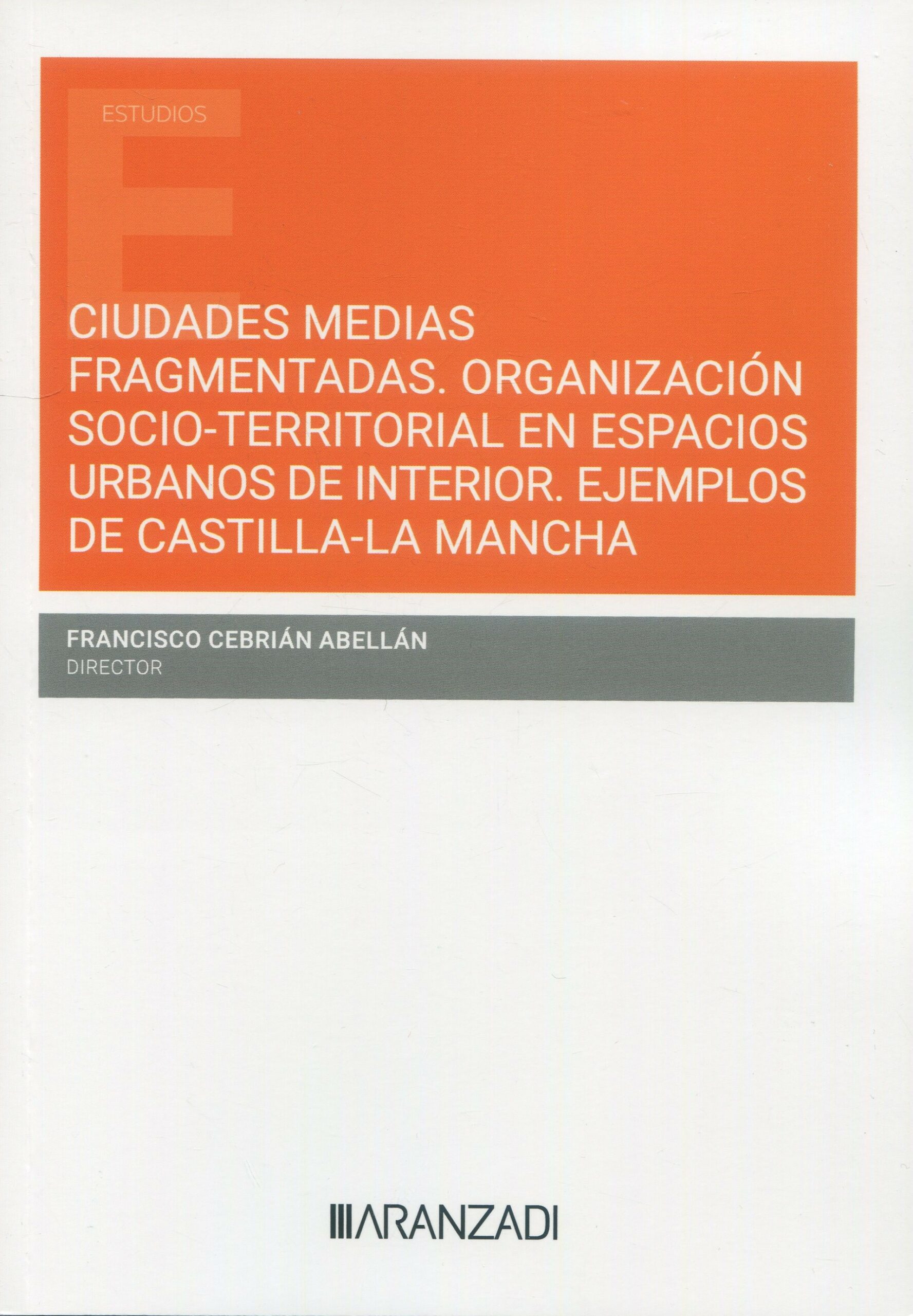 Ciudades medias fragmentadas / F. CEBERIÁN / 9788410788671