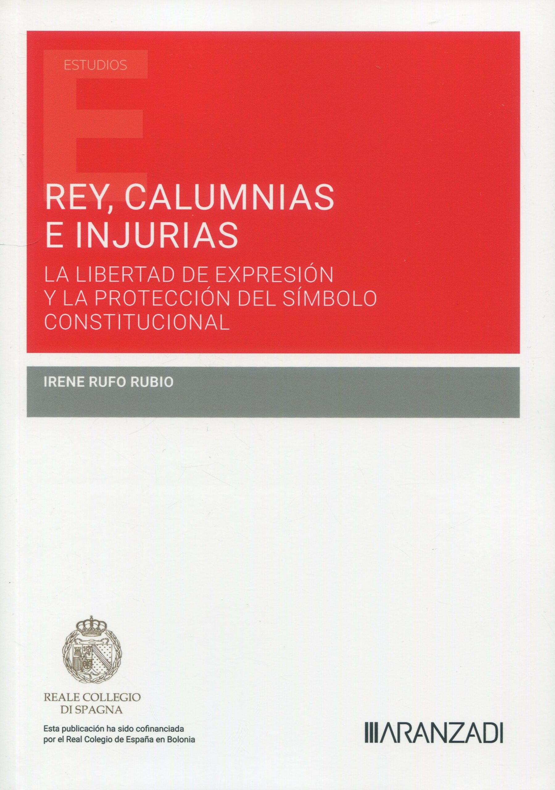 Rey calumnias e injurias / Irene Rufo Rubio / 9788410296138