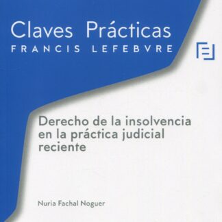 Derecho de la insolvencia en la práctica judicial reciente