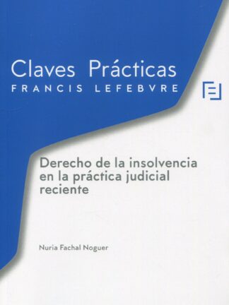 Derecho de la insolvencia en la práctica judicial reciente