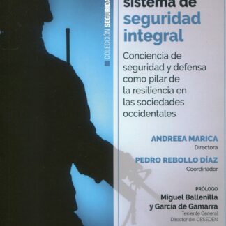 Hacia un sistema de seguridad integral. Conciencia de seguridad y defensa como pilar de la resiliencia en las sociedades occidentales