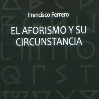 El aforismo y su circunstancia