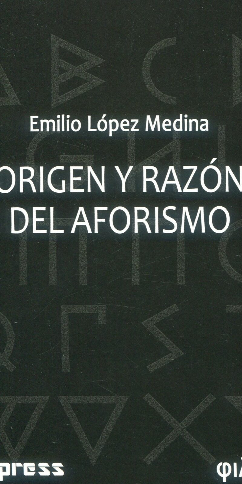 Origen y razón aforismo / E. López Medina / 9791387504052