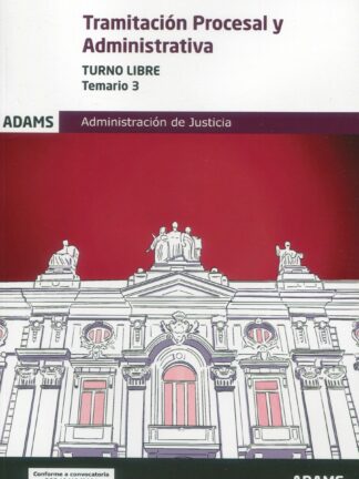 Tramitación procesal y administrativa. Turno libre. Temario 3