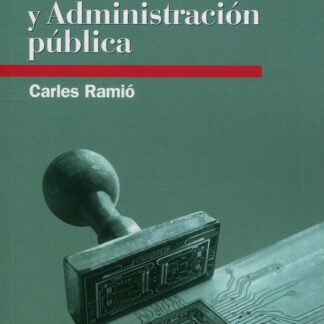 Inteligencia artificial y Administración pública. Robots y humanos compartiendo el servicio público