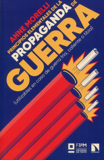 Principios elementales de la propaganda de guerra (utilizables en caso de guerra fría, caliente o tibia)