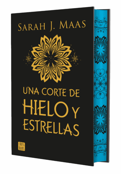 Una corte de hielo y estrellas. Edición especial Una corte de rosas y espinas 4. Edición especial con cantos tintados