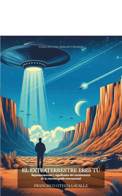 Extraterrestre eres tú. Representaciones y significados del extraterrestre en la cinematografía internacional