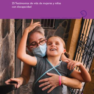 No estás sola. 25 Testimonios de vida de mujeres y niñas con discapacidad