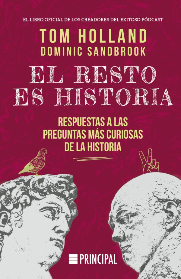 El resto es historia Respuestas a las preguntas más curiosas de la historia