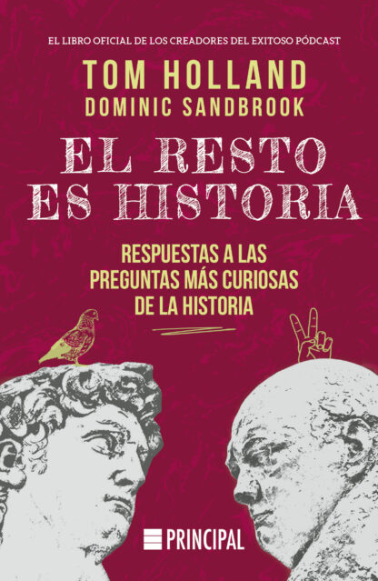 El resto es historia Respuestas a las preguntas más curiosas de la historia