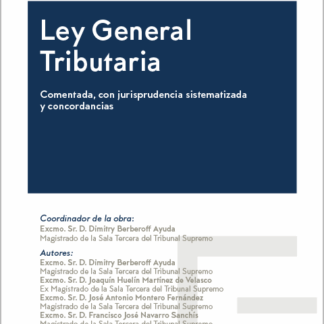Ley General Tributaria 2025. Comentada, con jurisprudencia sistematizada y concordancias