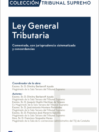 Ley General Tributaria 2025. Comentada, con jurisprudencia sistematizada y concordancias