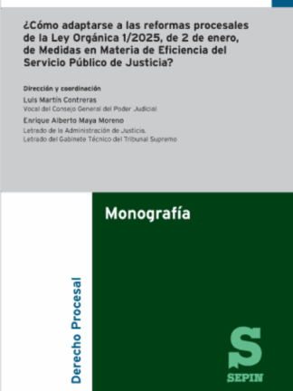 ¿Cómo adaptarse a las reformas procesales de la Ley Orgánica 1/2025, de 2 de enero, de Medidas en Materia de Eficiencia del Servicio Público de Justicia?