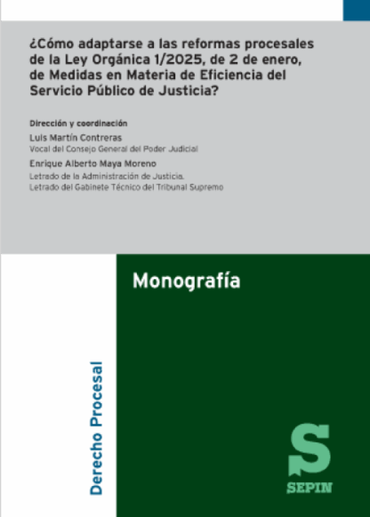 ¿Cómo adaptarse a las reformas procesales de la Ley Orgánica 1/2025, de 2 de enero, de Medidas en Materia de Eficiencia del Servicio Público de Justicia?