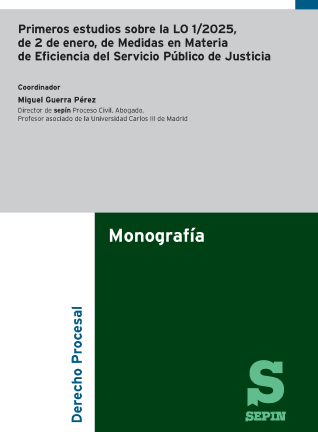 Primeros estudios sobre la LO 1;2025, de 2 de enero, de Medidas en Materia de Eficiencia del Servicio Público de Justicia