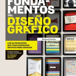 Fundamentos del Diseño Gráfico. Los 26 principios que todo diseñador gráfico debe conocer