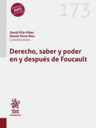 Derecho, saber y poder en y después de Foucault
