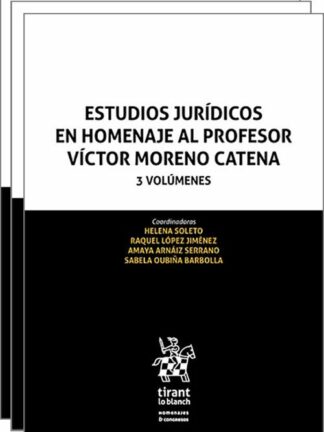 Estudios Jurídicos en Homenaje al Profesor Víctor Moreno Catena 3 Volúmenes