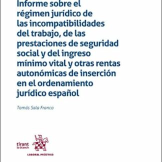 Informe sobre el régimen jurídico de las incompatibilidades del trabajo, de las prestaciones de seguridad social y del inserción en el ordenamiento jurídico español