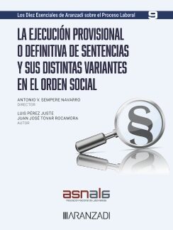 Ejecución provisional o definitiva de sentencias y sus distintas variantes en el orden social