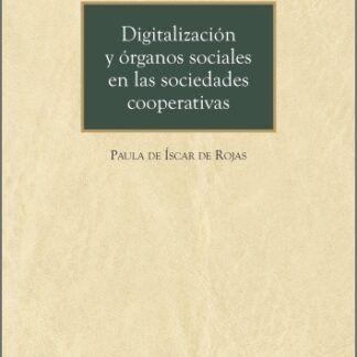 Digitalización y órganos sociales en las sociedades cooperativas