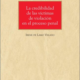 La credibilidad de las víctimas de violación en el proceso penal