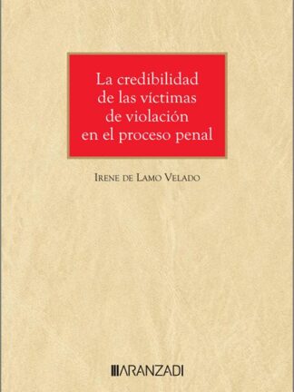 La credibilidad de las víctimas de violación en el proceso penal