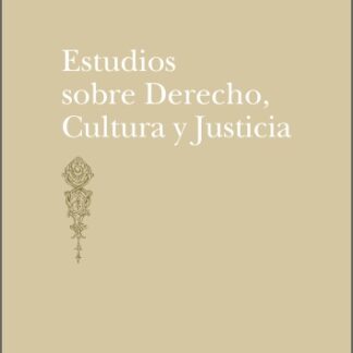 Estudios sobre Derecho, Cultura y Justicia