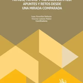 La construcción de entornos seguros para niños, niñas y adolescentes. Apuntes y retos desde una mirada comparada