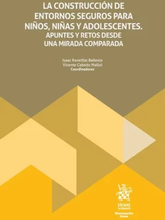 La construcción de entornos seguros para niños, niñas y adolescentes. Apuntes y retos desde una mirada comparada