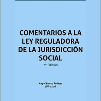 Comentarios a la Ley Reguladora de la Jurisdicción Social