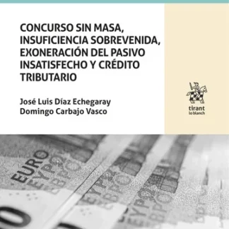 Concurso sin masa, insuficiencia sobrevenida, exoneración del pasivo insatisfecho y crédito tributario